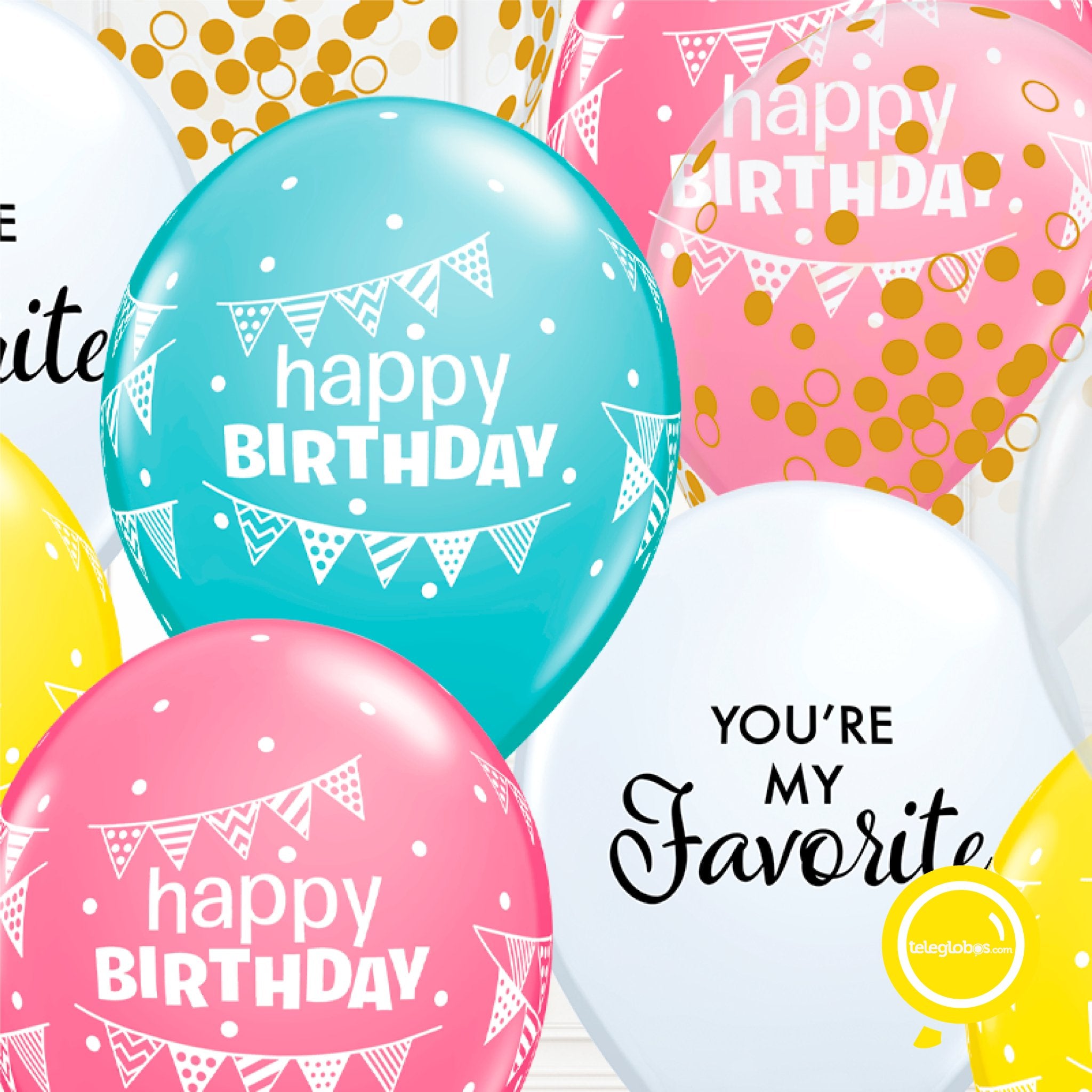 12 globos inflados con helio -Happy Birthday/You're my Favorite- Bio* -RAC021- | Globos y Regalos Teleglobos.com.mx.